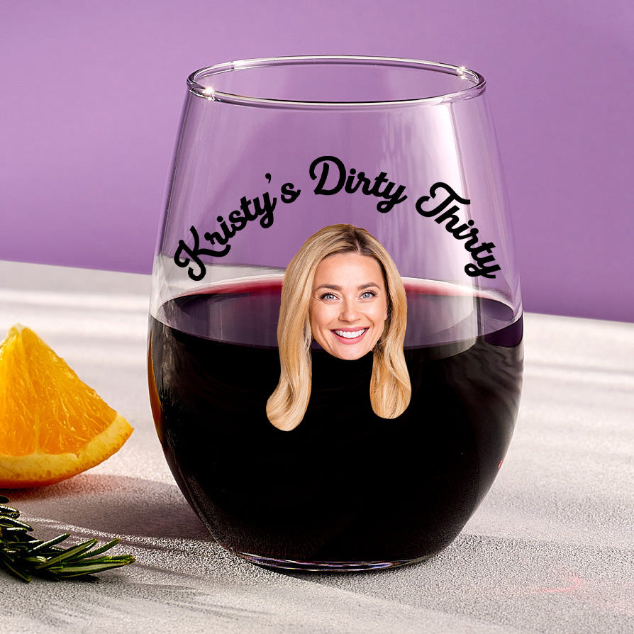 Dirty Thirty Stemless Wine Glass With Custom Image